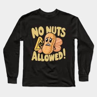 No Nuts Allowed!, Peanut Design Long Sleeve T-Shirt